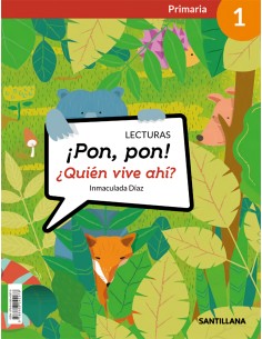 LECTURAS 1ºPRIMARIA PON PON QUIEN VIVE SABER HACER CONTIGO